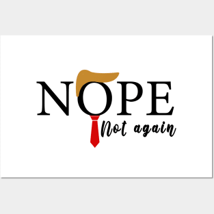 NOPE Not Again Funny Sarcastic Trump Statement USA Humor USA Posters and Art